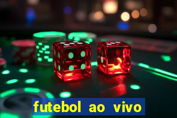 futebol ao vivo sem trava